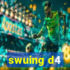 swuing d4